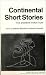Continental Short Stories: The Modern Tradition