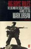 Big Boys' Rules: SAS and the Secret Struggle Against the IRA
