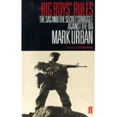 Big Boys' Rules: SAS and the Secret Struggle Against the IRA