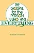 The Gospel for the Person Who Has Everything