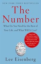 The Number: What Do You Need for the Rest of Your Life and What Will It Cost?