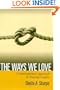 The Ways We Love: A Developmental Approach to Treating Couples