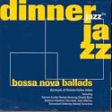 Dinner Jazz Bossa Nova Ballads