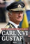 Carl XVI. Gustaf: Der widerwillige Mo...