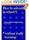 How to Succeed in School Without Really Learning: The Credentials Race in American Education