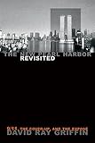 The New Pearl Harbor Revisited: 9/11, the Cover-Up, and the Expos&eacute;