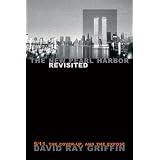 New Pearl Harbor Revisited, Theby David Ray Griffin