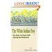 The White Indian Boy:: The Story of Uncle Nick Among the Shoshones