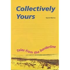 Collectively Yours: Tales from the Borderline