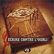 Ecrire contre l'oubli