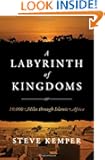 A Labyrinth of Kingdoms: 10,000 Miles through Islamic Africa