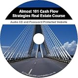 Almost 101 Cash Flow Strategies Real Estate Course