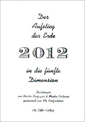 2012, Der Aufstieg der Erde in die f�nfte Dimension