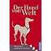 Der Hund von Welt: Menschen m&uuml;helos erziehen