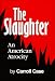 The Slaughter: An American Atrocity