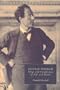 Gustav Mahler: Songs and Symphonies of Life and Death. Interpretations and Annotations (Music) (Vol 3)