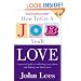 How to Get a Job You'll Love, 2009/10 Edition: A Practical Guide to Unlocking Your Talents and Finding Your Ideal Career