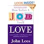 How to Get a Job You'll Love, 2009/10 Edition: A Practical Guide to Unlocking Your Talents and Finding Your Ideal Career