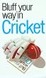 The Bluffer's Guide to Cricket (Bluffers Guides)