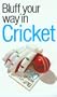 The Bluffer's Guide to Cricket: Bluff Your Way in Cricket (Bluffer's Guides - Oval Books)