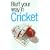 The Bluffer's Guide to Cricket (Bluffers Guides)