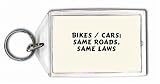 Bikes / Cars: Same Roads, Same Laws Keychain