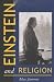 Einstein and Religion: Physics and Theology Cover