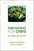 Purchasing for Chefs: A Concise Guide