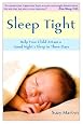 Sleep Tight: Help Your Child Attain a Good Night`s Sleep in Three Days