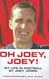 Oh Joey, Joey!: My Life in Football