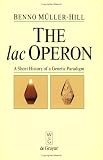 The Lac Operon: A Short History of a Genetic Paradigm