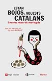 Estan bojos aquests catalans (Catalan Edition)