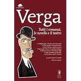 TUTTI I ROMANZI, LE NOVELLE E IL TEdi VERGA GIOVANNI