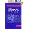 Design Engineering of Biomaterials for Medical Devices by David Hill