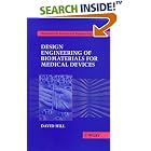  Design Engineering of Biomaterials for Medical Devices  by David Hill