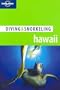 Lonely Planet Diving & Snorkeling Hawaii
