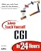 Books : Sams Teach Yourself CGI in 24 Hours (Teach Yourself -- 24 Hours)