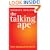The Talking Ape: How Language Evolved (Oxford Studies in the Evolution of Language)