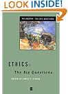 Ethics: The Big Questions (Philosophy: The Big Questions)