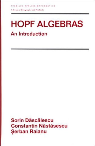 Hopf Algebras (Pure and Applied Mathematics)