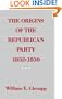 The Origins of the Republican Party, 1852-1856