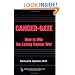 Cancer-Gate: How to Win the Losing Cancer War (Policy, Politics, Health and Medicine) (Policy, Politics, Health and Medicine Series, Vicente Navarro, Series)