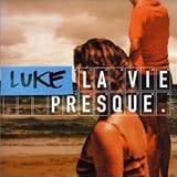La Vie Presque