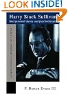 Harry Stack Sullivan: Interpersonal Theory and Psychotherapy (Makers of Modern Psychotherapy)