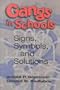 Gangs in Schools: Signs, Symbols, and Solutions