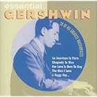 Essential Gershwin by  George Gershwin, Andr� Previn, Arthur Fiedler, Bernard Herrmann, and Charles Dutoit 
