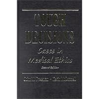 Tough Decisions: Cases in Medical Ethics