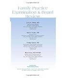 Family Practice Examination and Board Review