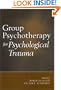 Group Psychotherapy for Psychological Trauma