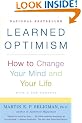 Learned Optimism: How to Change Your Mind and Your Life